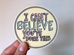 Vine Sticker I Can T Believe You Ve Done This Etsy Funny Laptop Stickers Vine Quote Computer Sticker