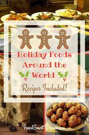 Holiday Foods From Around The World Travelsmart Woman Holiday Recipes Traditional Holiday Recipes Christmas Recipes Easy