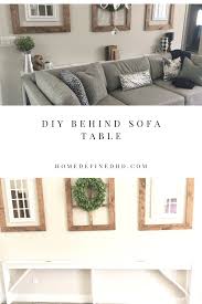 Diy Behind Sofa Table Home Defined In 2020 Sofa Table Decor Table Behind Couch Couch Table Diy