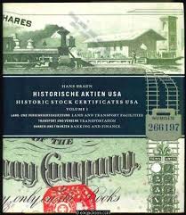 Braun, Hans. Historic Stock Certificates USA, Volume I.