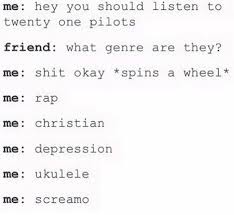 Funny Genre True Tumblr Post Twenty One Pilots Image Learning Go Twenty One Pilot Memes Twenty One Pilots One Pilots