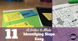 Slope will get you excited when starting enjoying it due to its lively and spectacular 3d images. 11 Activities That Make Identifying Slope Easy Idea Galaxy