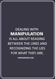 And they won't miss you long, either. 8 Manipulation Quotes And Sayings Ideas Manipulation Quotes Manipulation Sayings