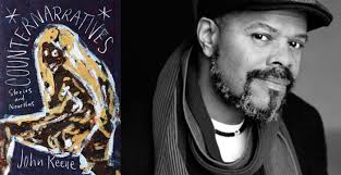 John Keene : Counternarratives, Playland, and Grind