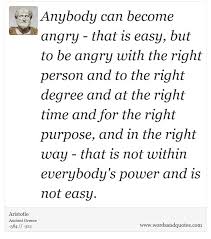 On Anger Anybody Can Become Angry That Is Easy But To