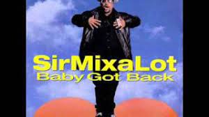 Maybe you would like to learn more about one of these? Baby Got Back Sir Mix A Lot Von Original Soundtrack Laut De Song
