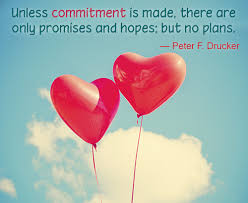 51 Wonderful Quotes And Sayings On Commitment To Help You Focus Quotabulary Let these commitment quotes give you examples and thoughts of what it means to commit to relationships, work, sports, and more. sayings on commitment to help you focus