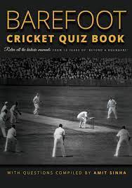 Welcome to the quizmoz sports quizzes. Barefoot Cricket Quiz Book By Aniket Mishra Issuu