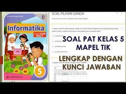 Check spelling or type a new query. Soal Soal Pts Dan Pat Semester Ganjil Mapel Tik Kelas 5 Mi Modern Al Azhary