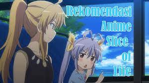 5 Anime Dengan Genre Slice Of Life Yang Wajib Di Tonton Otaku Mobileague