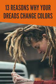 This Is Why Dreadlocks Can Change Colors Change Hair Color Color Change Locs