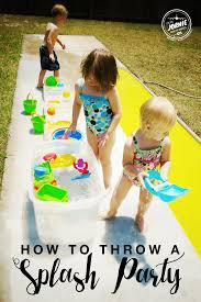 Outdoor Birthday Party Games For 12 Year Olds How To Throw A Splash Party Splash Party Outdoors Birthday Party Toddler Party Games