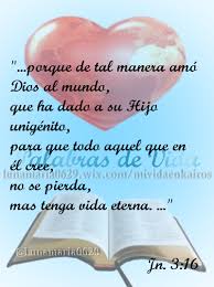Juan 3 16 El Versiculo De Amor Mas Puro Y Poderoso Jamas Visto En La Historia De La Humanidad Graci Mensaje De Dios Mensajes Biblicos Versiculos De La Biblia