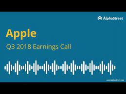The earnings call is set to start at 5 p.m. Apple Earnings Call Q3 2018 Aapl Youtube