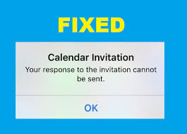 Calendar Invitation Your Response To The Invitation Cannot Be Sent
