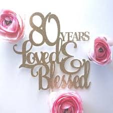 Birthday Cake For Grandma And Grandpa Glitter 80 Years Loved Cake Topper Eighty Cake Topper 80th Birthday Nana Topper Grandma Cake Grandpa Happy 80th Birthday 80 Blessed In 2020 Happy 80th Birthday 80th Birthday Party Decorations 80th Birthday Decorations