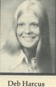 The Class of 75 lost another member. Sympathies to the family of Deb Harcus  1/7/1957
