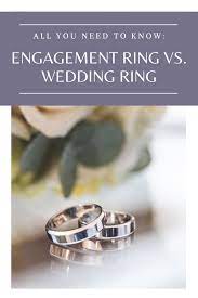 Engagement Ring Vs Wedding Ring All You Need To Know Engagement Vs Wedding Ring Engagement Engagement Rings