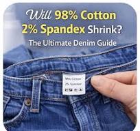 Will 98% Cotton 2% Spandex Shrink? The Ultimate Denim Guide ...