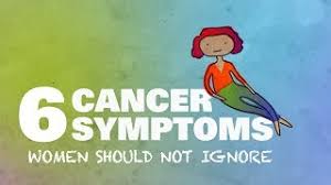That's why it can be comforting to know the symptoms: 6 Cancer Symptoms Women Shouldn T Ignore Youtube