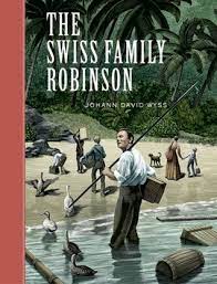 For the first time in a long time it seemed, the world had color to it. The Swiss Family Robinson By Johann David Wyss