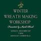 Winter Wreath Making Workshop at Aeronaut event in Somerville, MA