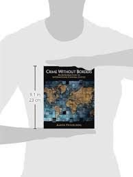 Crime Without Borders: An Introduction to International Criminal Justice:  Fichtelberg, Aaron: 9780132319928: Amazon.com: Books