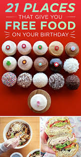 21 Places To Get Free Food On Your Birthday Free Birthday Stuff Free Food Birthday Freebies