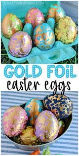 Gold Foil Easter Eggs Crafty Morning Easter Eggs Diy Easter Eggs Easter Kids