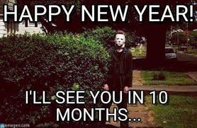 Pin By Captain Stephens On Happy New Year Michael Myers Memes Funny Horror Memes
