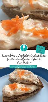 Karotten Apfelfrischkase 3 Minuten Rezept Fur Babys Ab 8 10 Monaten Kochen Fur Kleinkinder Gerichte Fur Kleinkinder Brotaufstrich