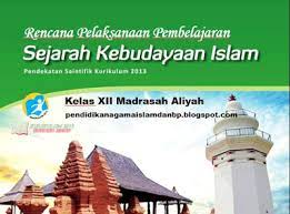 Aplikasi ebook mata pelajaran pai dan bahasa arab kelas 12 ma edisi revisi yang telah diterbitkan oleh dirjen pendis kemenag. Rpp Sejarah Kebudayaan Islam Ski Kelas 12 Madrasah Aliyah Ma Kurikulum 2013 Revisi 2017 Pendidikan Agama Islam