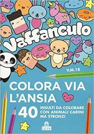 Falcone e borsellino spiegati ai bambini. Vaffanculo Colora Via L Ansia 40 Insulti Da Colorare Con Animali Carini Ma Stronzi Cocco Book Distribuzione Editoriale Bari