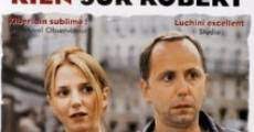 Streaming complet gratuit de 25 561 films en vf. Rien Sur Robert En Streaming Film Complet