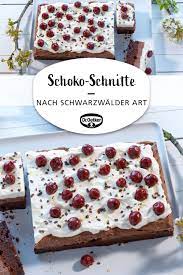 schoko schnitte nach schwarzwalder art rezept kuchen und torten kuchen kuchen rezepte