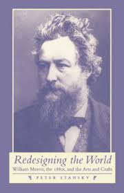 Redesigning the World: William Morris, the 1880S, and the Arts and Crafts ,  Stan 9780930664152| eBay