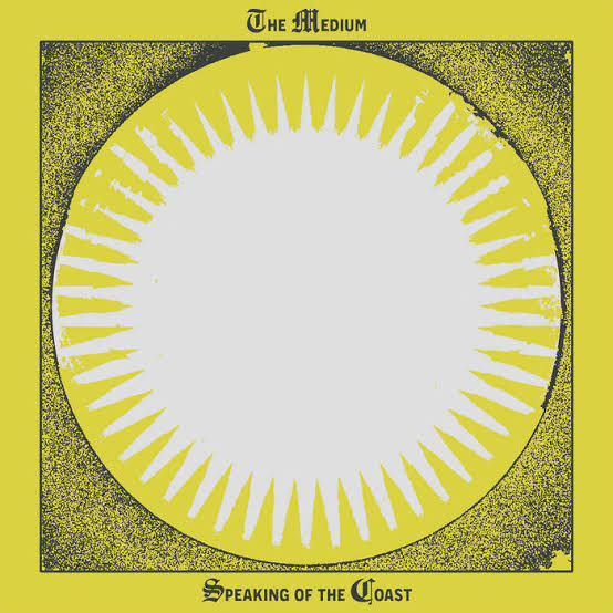 Speaking Of The Coast | The Medium