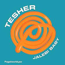 Jalebi Baby Tesher Mp3 Song Download Pagalworld Com