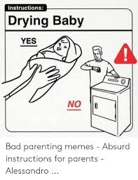 What do you do when your child is sad, mad, or bored? 25 Best Memes About Bad Parenting Memes Bad Parenting Memes
