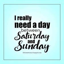 I'd be quite happy if i spent from saturday night until monday morning alone in my apartment. Funny Happy Saturday Morning Quotes With Happy Saturday Images Saturday Quotes Funny Sunday Quotes Funny Saturday Humor