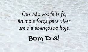 Bom Dia Abencoado E Cheio De Fe Bom Dia Pensador Um Bom Dia Diferente Mensagens