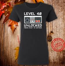 You can return this item for any reason: 40 Year Old Forty Birthday Level 40 Unlocked Gamer Shirt