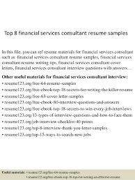 Managed accounts and finances has high as 192 billion dollars and as low as employee payroll processing. Top 8 Financial Services Consultant Resume Samples
