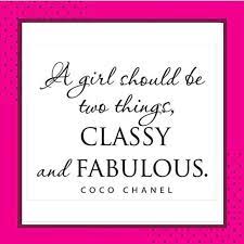 a girl should be two things classy and fabulous coco chanel cocochanel quote beclassy befab classy and fabulous coco chanel quotes coco chanel