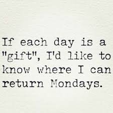 Sometimes we have to see the funny side of life in order to keep going. 45 Funny Monday Quotes Memes With Images