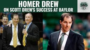 Scott Drew's Evolution at Baylor w/Homer Drew