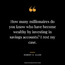 Jun 10, 2019 · the only limitation on how many savings accounts you can have at one time is the number of accounts you need and can manage. 61 Investment Quotes To Inspire You Success