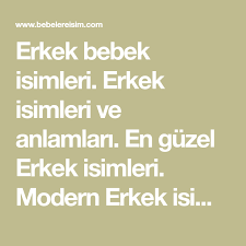 erkek bebek isimleri erkek isimleri ve anlamlari en guzel erkek isimleri modern erkek isimleri degisik erkek isimleri bas harflerine gore erkek isimleri s