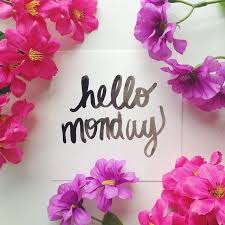 Kristen Hello Monday Design On Instagram Hello Monday It S A Brand New Day Week And Start Especially Excit Hello Monday Monday Greetings I Love Mondays