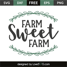 Download Farm Sweet Farm Lovesvg Com